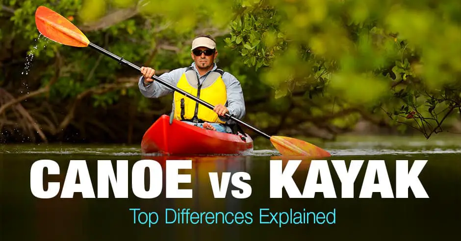 Canoe vs Kayak: Top Differences Explained